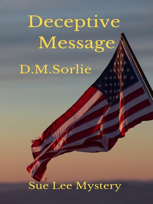 Title details for Deceptive Message by D.M. SORLIE - Available